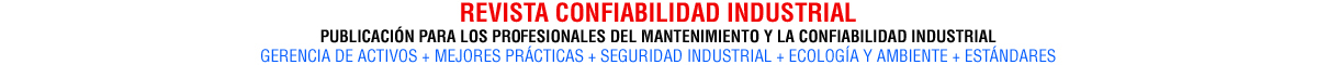 Publicación para los profesionales del mantenimiento y la confiabilidad industrial